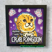 Load image into Gallery viewer, Mother, I Wish For Crab Rangoon Baby Cheetah Cub Leopard new  version! Meme - 8x8 inches Framed Album Cover Styled Art print!