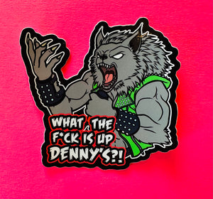 What the F is Up, Denny’s?!Heavy Metal Bands Parody Meme Sticker! - Waterproof Vinyl 3 inches