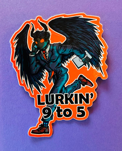 Lurkin 9-5 Mothman Meme Sticker! - Waterproof Vinyl 3 inches