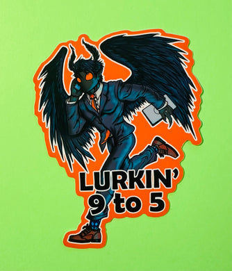 Mothman Lurkin 9-5 Meme Sticker! - Waterproof Vinyl Big 4 inches!