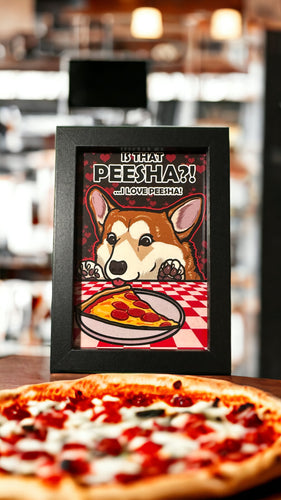  Is that peesha? I love peesha! Corgi puppy dog with pizza - Framed 4 x 6 inch art print!