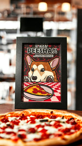 Is that peesha? I love peesha! Corgi puppy dog with pizza - Framed 4 x 6 inch art print!
