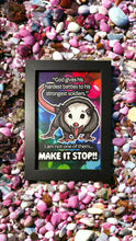 Load image into Gallery viewer, I am not one of them, Make it stop! Possum funny inspirational - Framed 4 x 6 inch art print!