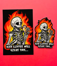 Load image into Gallery viewer, Postcard and Vinyl Sticker set! - Iced Coffee will solve this! Skeleton