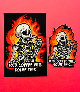 Postcard and Vinyl Sticker set! - Iced Coffee will solve this! Skeleton