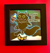 Load image into Gallery viewer, Yule cat with beer! I freakin love Christmas! Black kitty kitten white elephant gift monster Cryptid Funny meme - 5x5 inches Framed Album Cover Styled Art print!