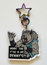 Load image into Gallery viewer, What the F is up, Denny’s?! Werewolf Keychain!