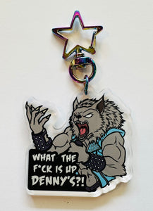 What the F is up, Denny’s?! Werewolf Keychain!