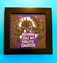 Load image into Gallery viewer, Mothman stole my catalytic converter! Funny cryptid meme - 5x5 inches Framed Album Cover Styled Art print!
