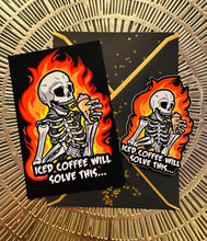 Load image into Gallery viewer, Postcard and Vinyl Sticker set! - Iced Coffee will solve this! Skeleton