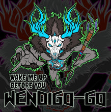Load image into Gallery viewer, Wake me up before you wendigo-go! Indigenous artist horror movie monster Cryptid Funny meme - 5x5 inches Framed Album Cover Styled Art print!