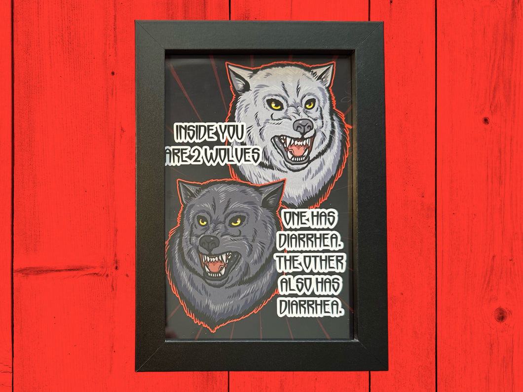 Inside you are 2 Wolves - Framed 4 x 6 inch art print!