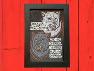 Inside you are 2 Wolves - Framed 4 x 6 inch art print!