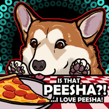 Load image into Gallery viewer, Is that peesha? I love peesha! Corgi puppy dog pizza Funny meme - 5x5 inches Framed Album Cover Styled Art print!