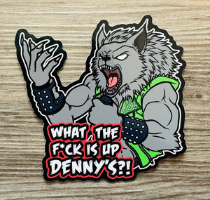 WTF is up, Dennys? Werewolf Skinwalker Heavy Metal - Waterproof Vinyl Big 4 inches!