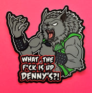 Metal Werewolf Denny’s Meme Sticker! - Waterproof Vinyl Big 4 inches!