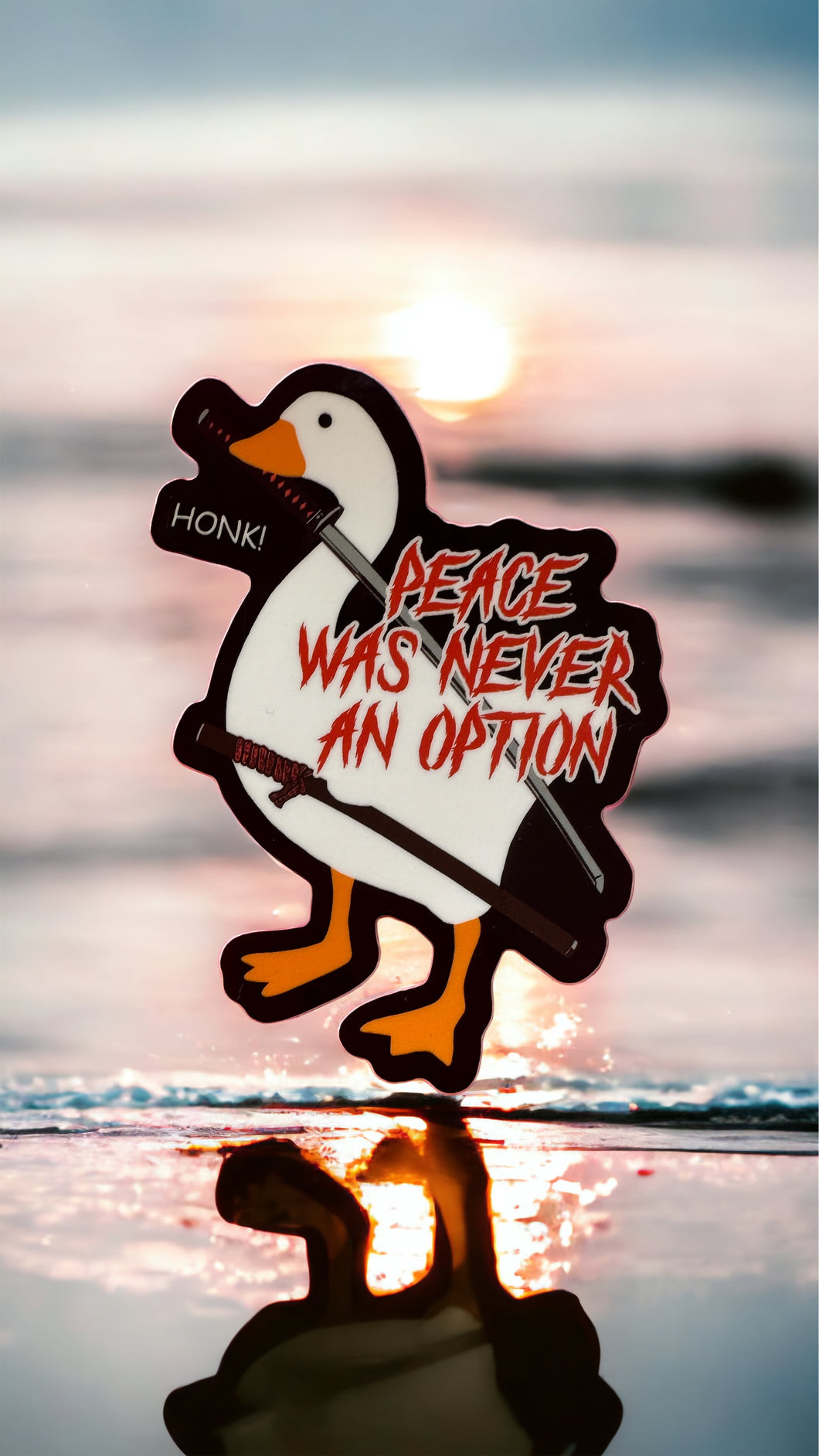 Peace was never an Option! Goose Duck with sword Sticker! - Waterproof vinyl 3 inches