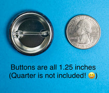 Load image into Gallery viewer, Here for Pizza Button! BUY 2 BUTTONS GET 3RD FREE!