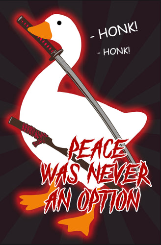 Peace was Never an Option Duck Goose Bird Meme Funny - Art Print Poster