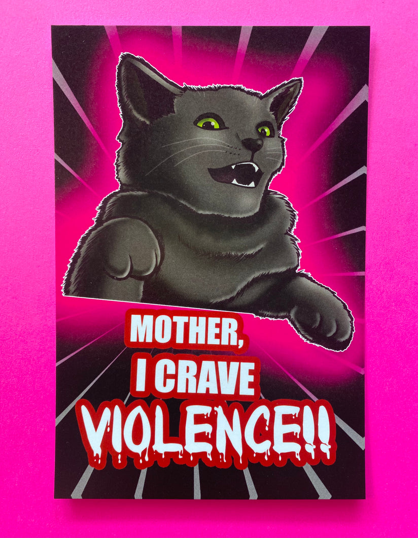 Mother I Crave VIOLENCE!!! Black Kitty Cat - Mini Art Print Postcard 4 x 6 inches