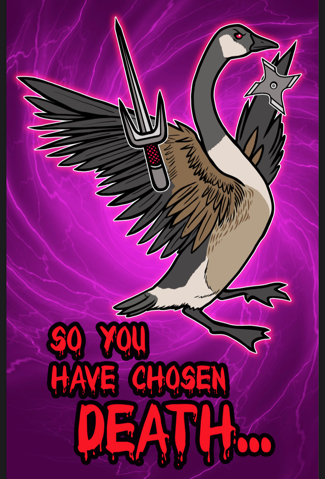  So you have chosen death…Canadian Goose Bird Meme Funny - Art Print Poster