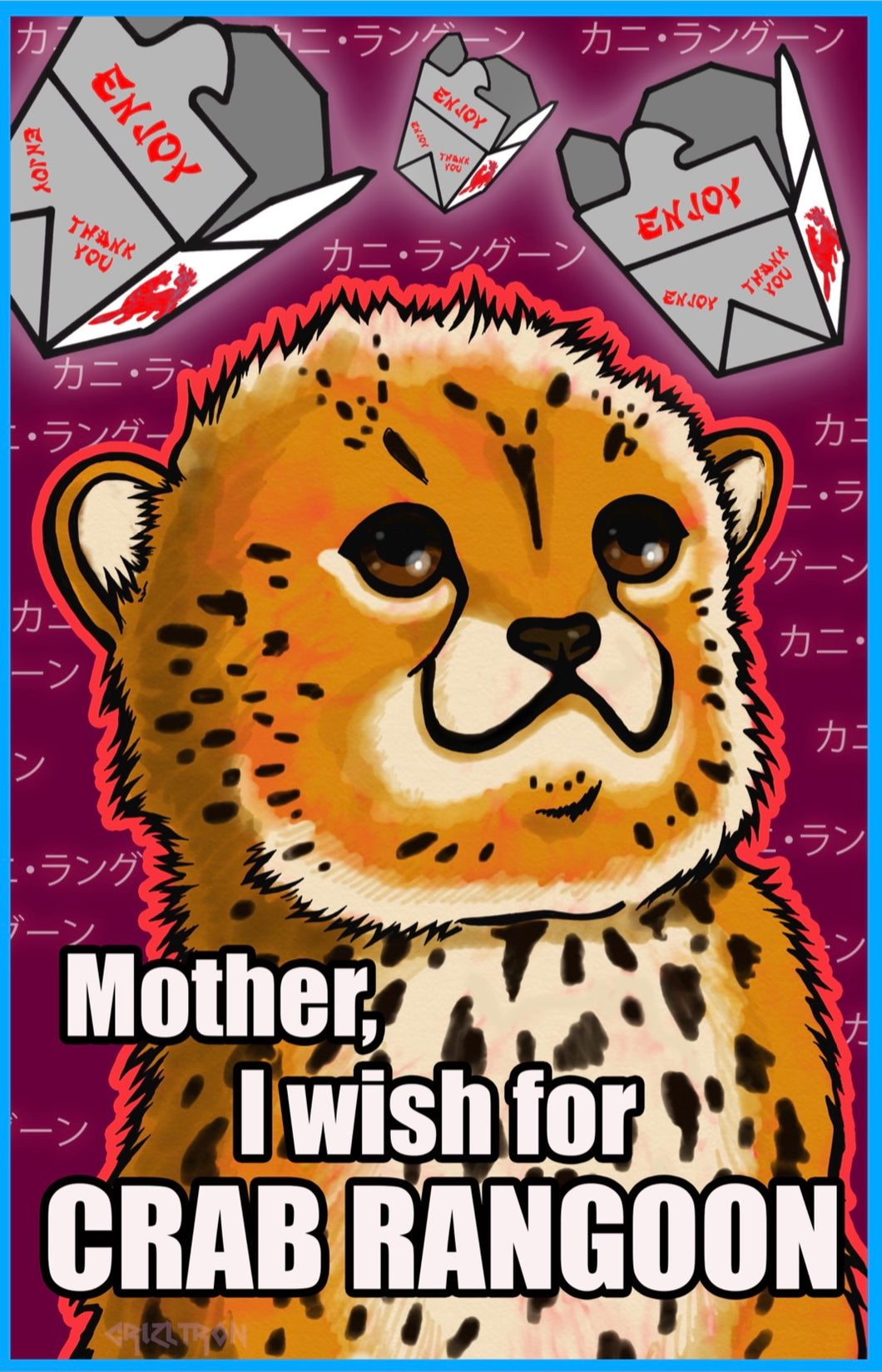 Mother, I wish for Crab Rangoon Meme - Baby Cheetah - Art Print Poster
